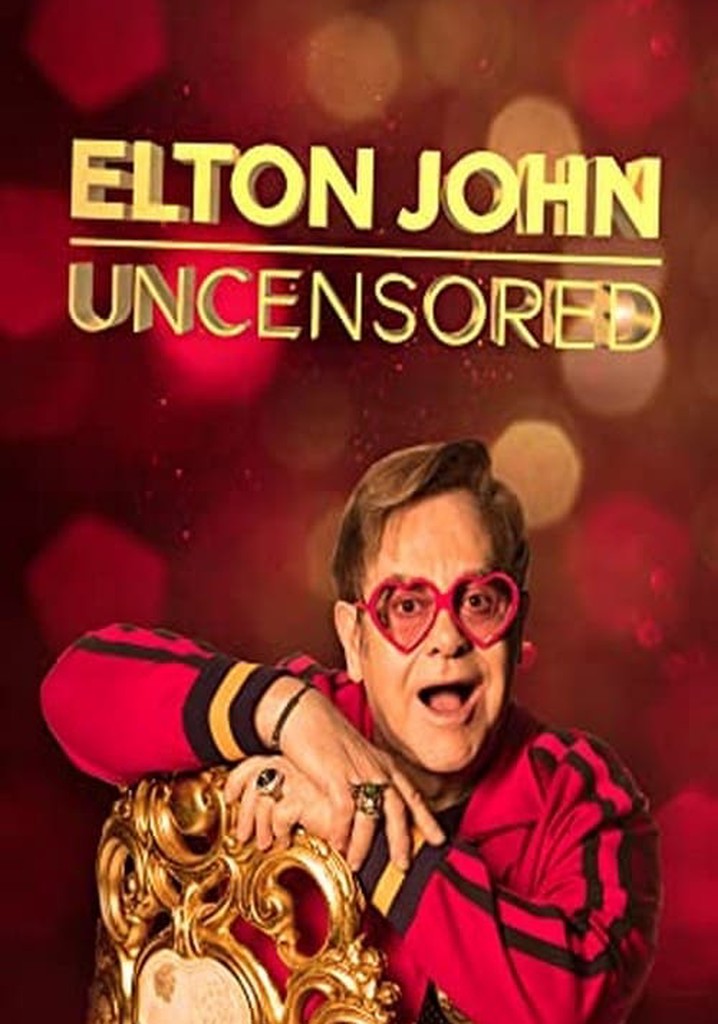 Elton John Uncensored watch stream online